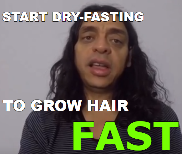 Dry-fasting to grow your hair FAST