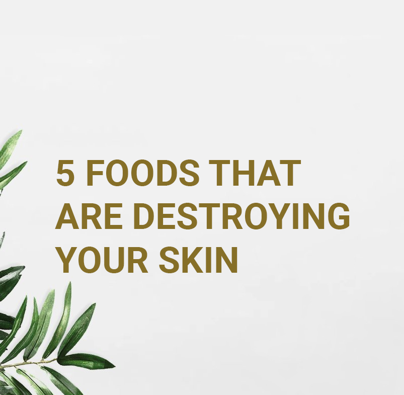 5 Foods That Are Destroying Your Skin