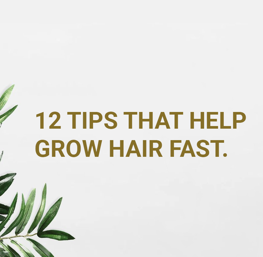 12 Tips That Help Grow Hair Fast.