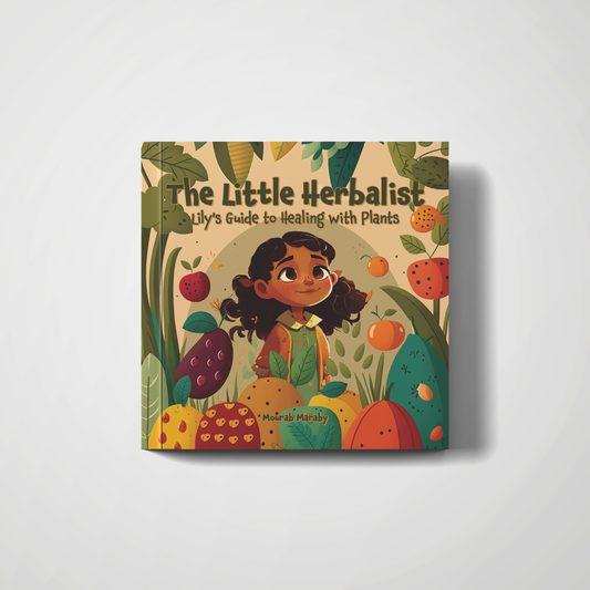 The Little Herbalist: Lily's Guide to Healing with Plants