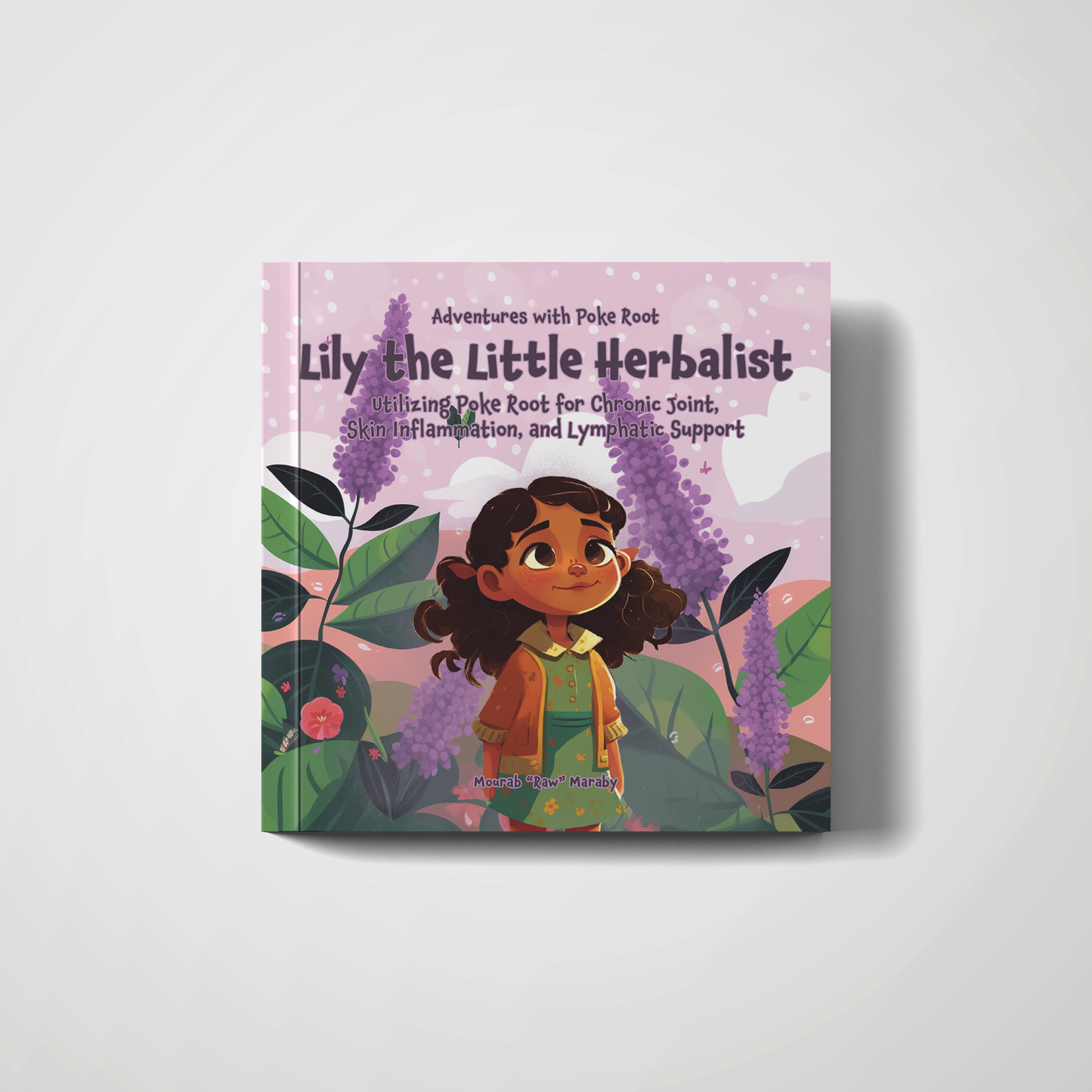 Lily The Little Herbalist: Adventures with Poke Root